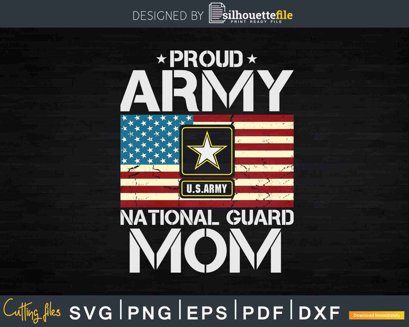 Proud Army National Guard Mom With American Flag Svg