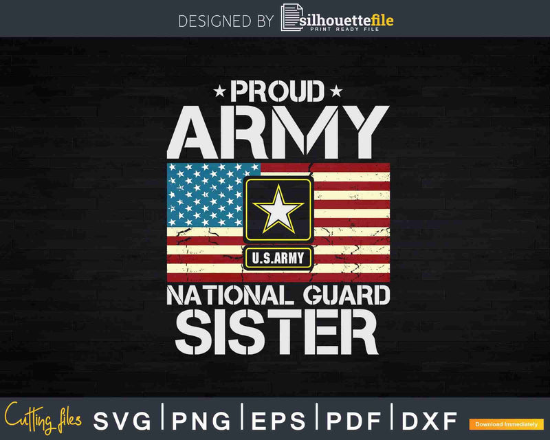 Proud Army National Guard Sister With American Flag Svg