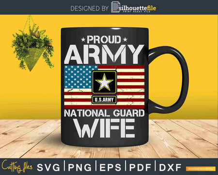 Proud Army National Guard Wife With American Flag Svg