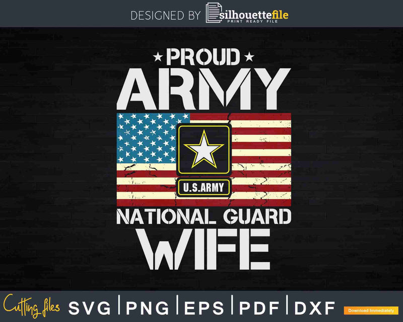 Proud Army National Guard Wife With American Flag Svg