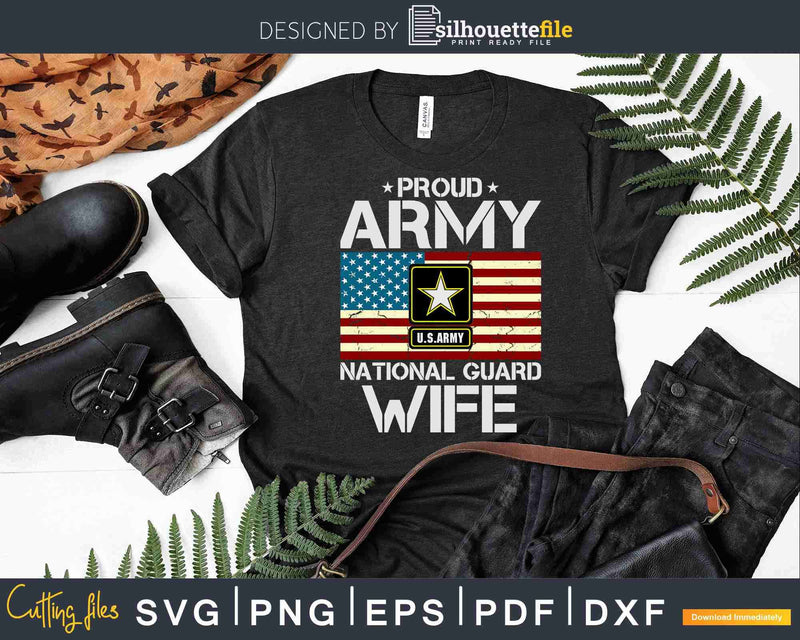 Proud Army National Guard Wife With American Flag Svg