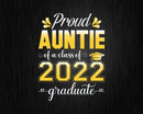 Proud Auntie of a Class 2022 Graduate Funny Senior Svg