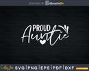 Proud Auntie Svg Dxf Png Cricut Instant Cutting Files