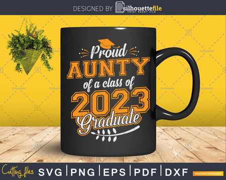Proud Aunty of a Class 2023 Graduate Funny Senior