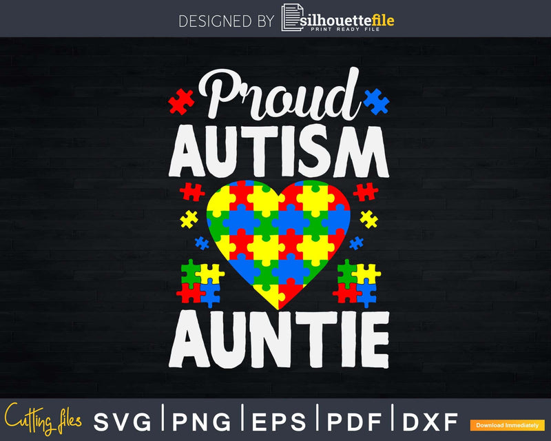 Proud Autism Auntie Awareness Heart Svg Dxf Png Cricut File