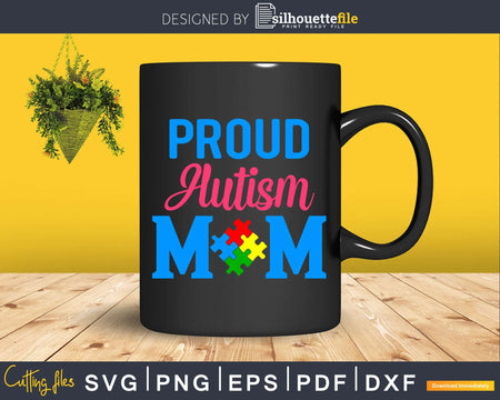 Proud Autism Mom Svg Dxf Png Cut File