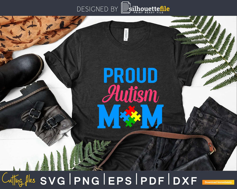 Proud Autism Mom Svg Dxf Png Cut File