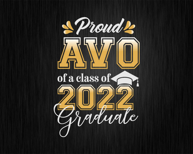 Proud Avo of a Class 2022 Graduate Funny Senior Svg Png