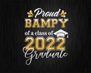 Proud Bampy of a Class 2022 Graduate Funny Senior Svg Png