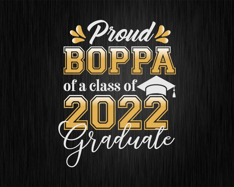 Proud Boppa of a Class 2022 Graduate Funny Senior Svg Png