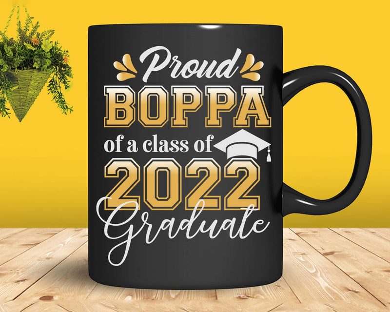 Proud Boppa of a Class 2022 Graduate Funny Senior Svg Png