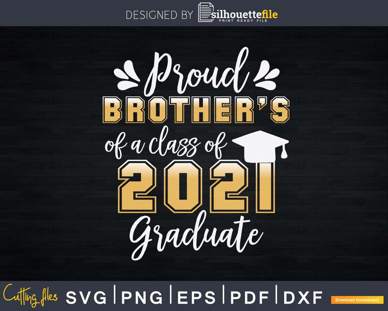 Proud Brother of a Class 2021 Graduate Senior Gift Svg