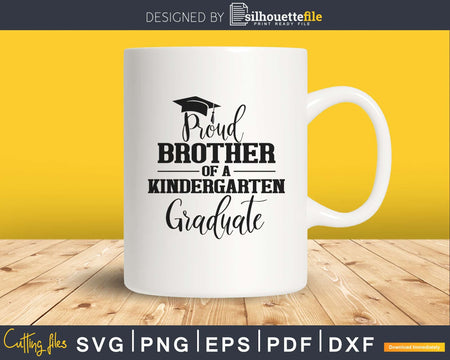 Proud Brother of a kindergarten graduate svg cut files