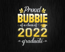 Proud Bubbie of a Class 2022 Graduate Funny Senior Svg Png