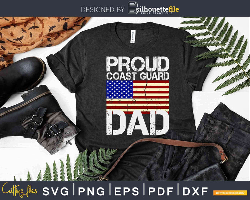 Proud Coast Guard Dad USCG Distressed US American Flag Svg