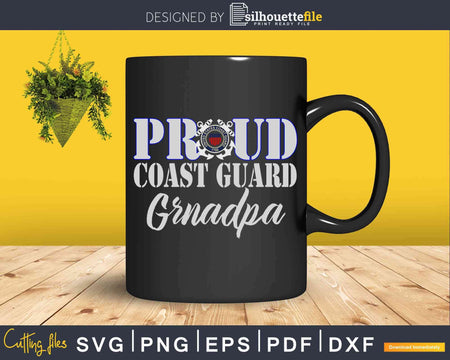 Proud Coast Guard Grandpa US Military Svg Dxf Printable Cut