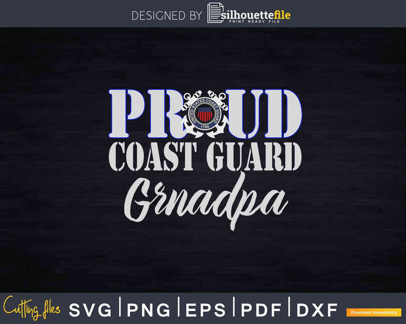 Proud Coast Guard Grandpa US Military Svg Dxf Printable Cut