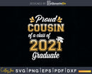 Proud Cousin of a Class 2021 Graduate Funny Senior Svg Png