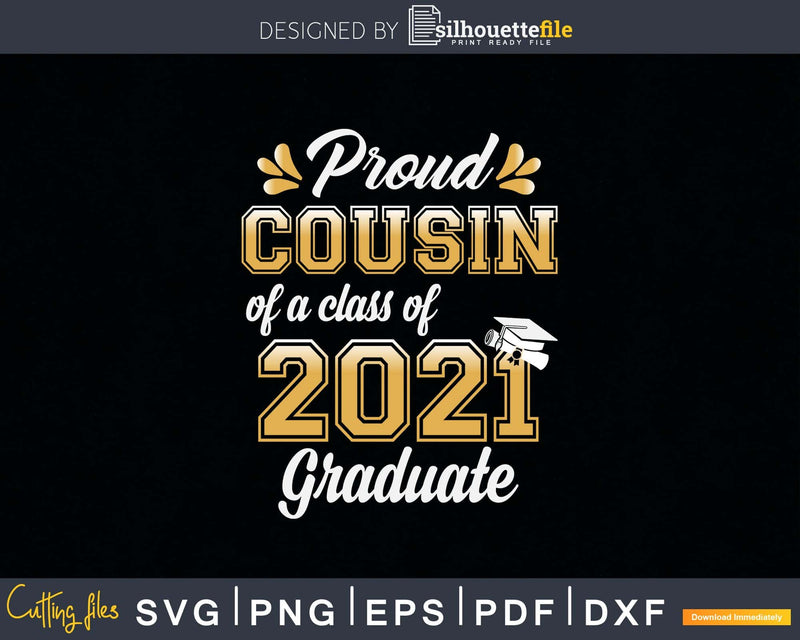Proud Cousin of a Class 2021 Graduate Funny Senior Svg Png