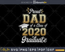 Proud Dad of a Class 2020 Graduate Shirt Senior svg dxf cut