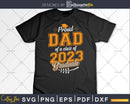 Proud Dad of a Class 2023 Graduate Funny Senior
