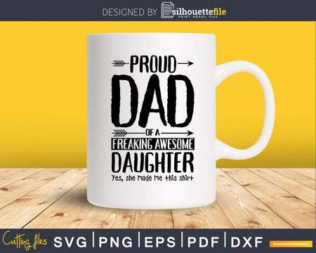 Proud Dad Of A Freaking Awesome Daughter father’s day svg