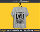 Proud Dad Of A Freaking Awesome Daughter father’s day svg