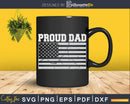 Proud Dad of Correctional Officer Svg Dxf Cut Files