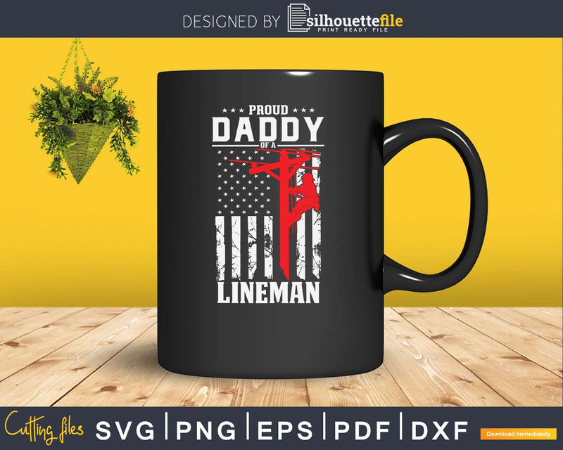 Proud Daddy of a Lineman Support Red Line Flag svg png