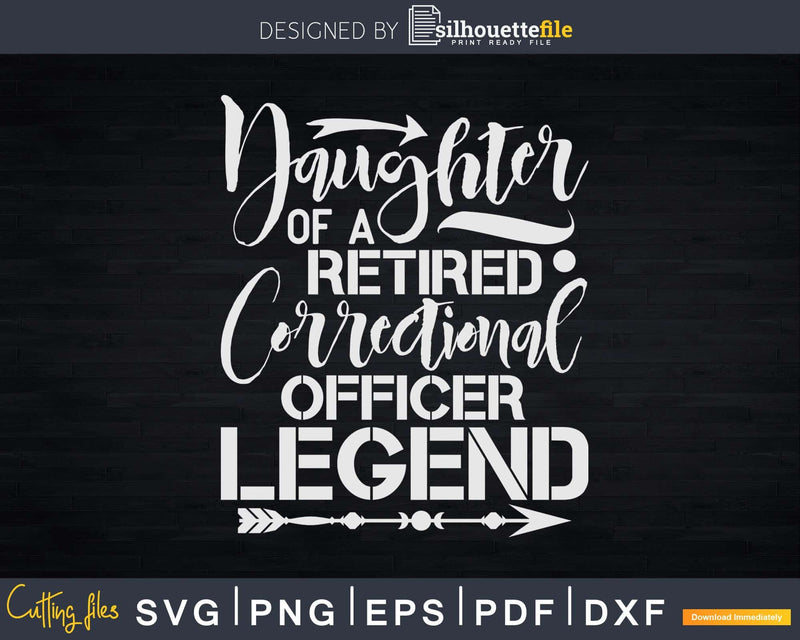 Proud Daughter Of A Retired Correctional Officer Svg Dxf