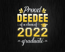 Proud Deedee of a Class 2022 Graduate Funny Senior Svg Png