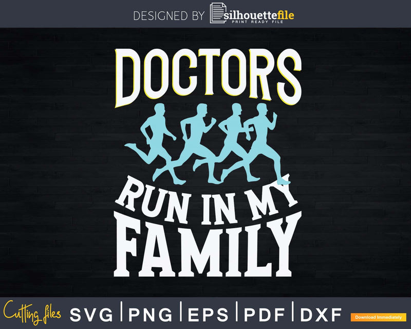 Proud Doctor Profession Runner Svg Png Dxf Cut Files