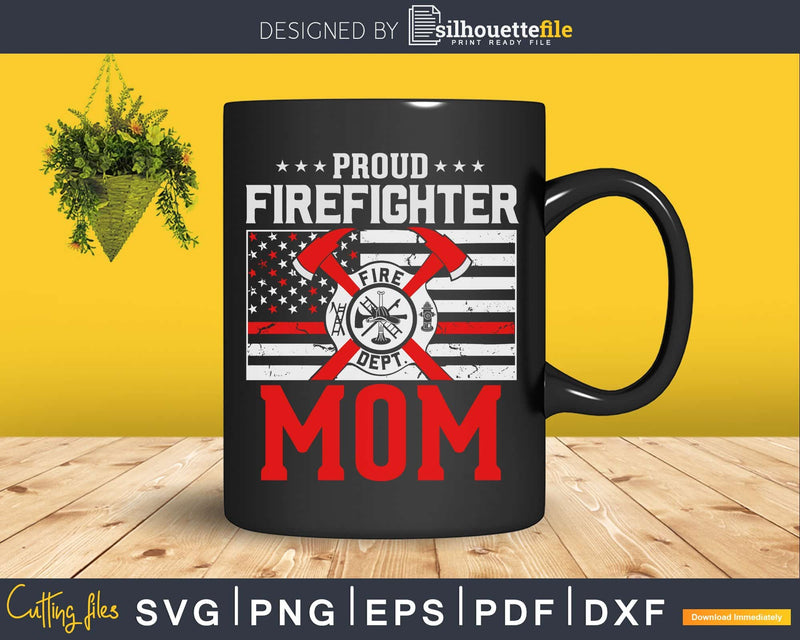 Proud Firefighter Mom craft cut svg cutting design file