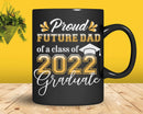 Proud Future Dad of a Class 2022 Graduate Funny Senior Svg