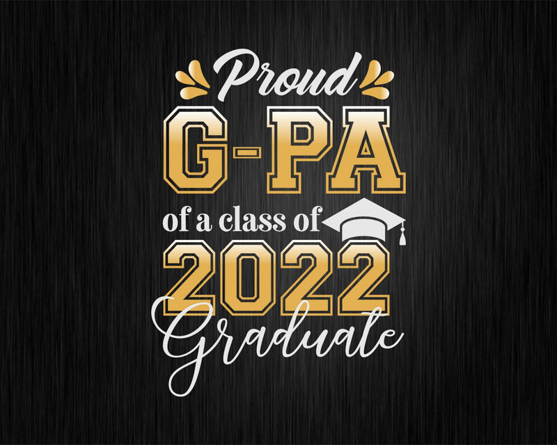 Proud G-pa of a Class 2022 Graduate Funny Senior Svg Png