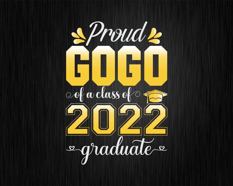 Proud Go of a Class 2022 Graduate Funny Senior Svg Png