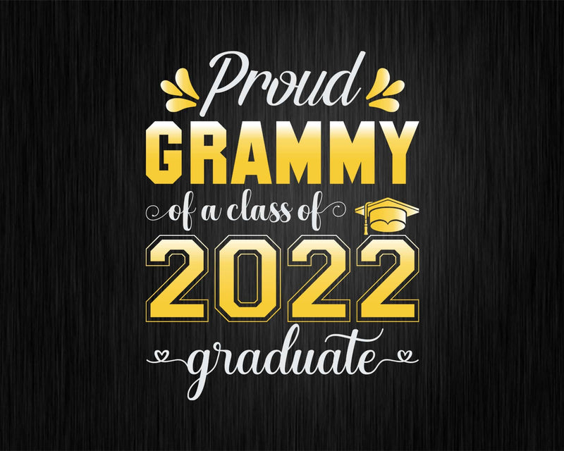 Proud Grammy of a Class 2022 Graduate Funny Senior Svg Png