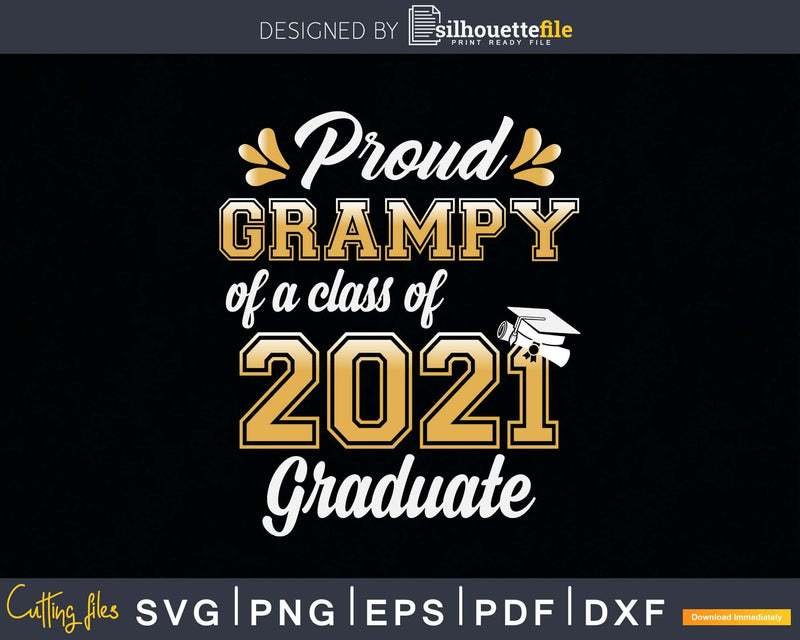 Proud Grampy of a Class 2021 Graduate Funny Senior Svg Png