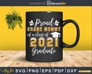 Proud Grand Mommy of a Class 2021 Graduate Shirt Senior Svg
