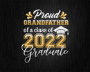 Proud Grandfather of a Class 2022 Graduate Funny Senior Svg