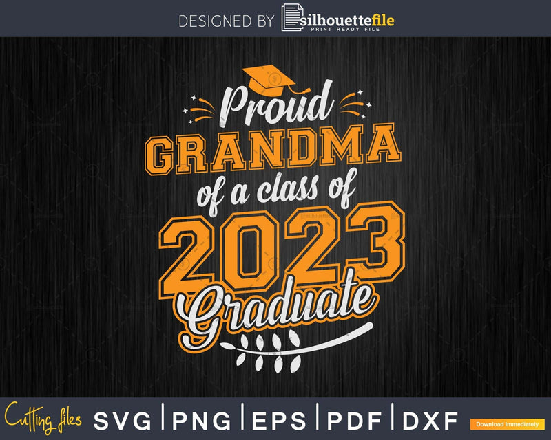 Proud Grandma of a Class 2023 Graduate Funny Senior