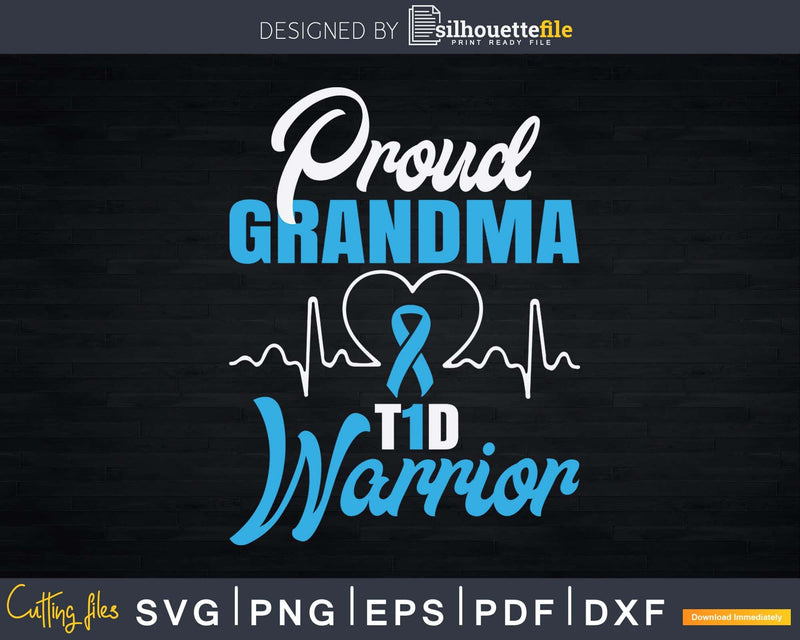 Proud Grandma Of A T1D Warrior Diabetic Diabetes Awareness