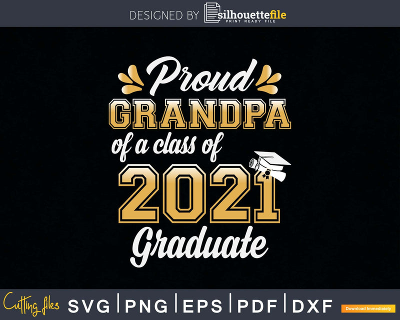 Proud Grandpa of a Class 2021 Graduate Funny Senior Svg Png