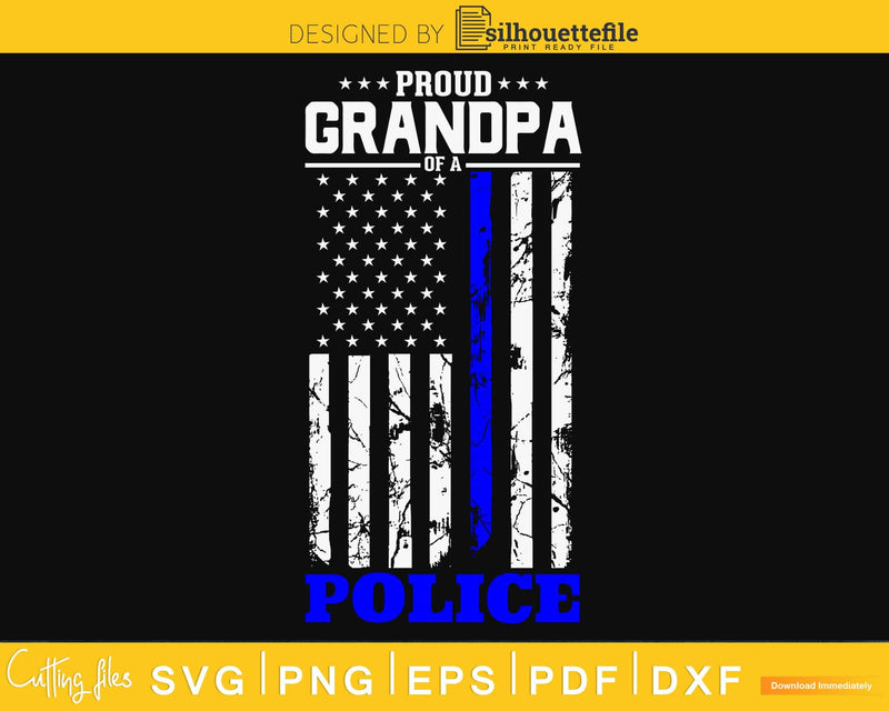 Proud Grandpa of a Police Support Blue Line Flag craft svg