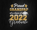 Proud Grandpap of a Class 2022 Graduate Funny Senior Svg