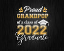 Proud Grandpop of a Class 2022 Graduate Funny Senior Svg