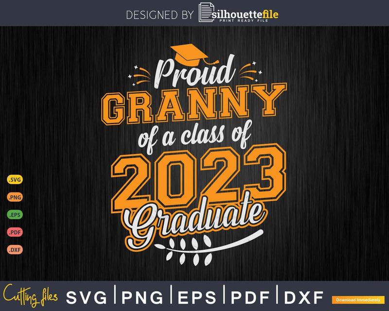 Proud Granny of a Class 2023 Graduate Funny Senior