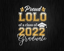 Proud Lolo of a Class 2022 Graduate Funny Senior Svg Files