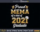 Proud Mema of a Class 2021 Graduate Funny Senior Svg Png