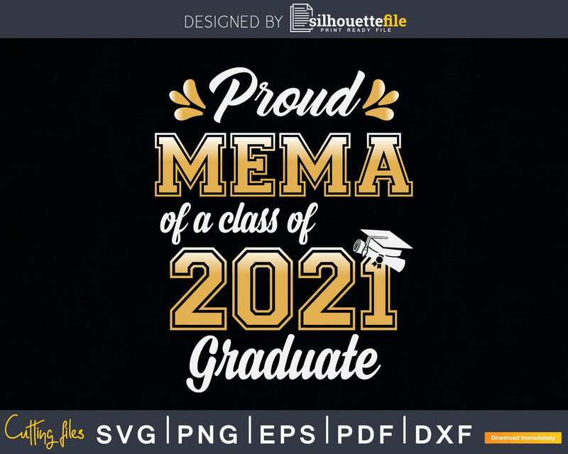 Proud Mema of a Class 2021 Graduate Funny Senior Svg Png